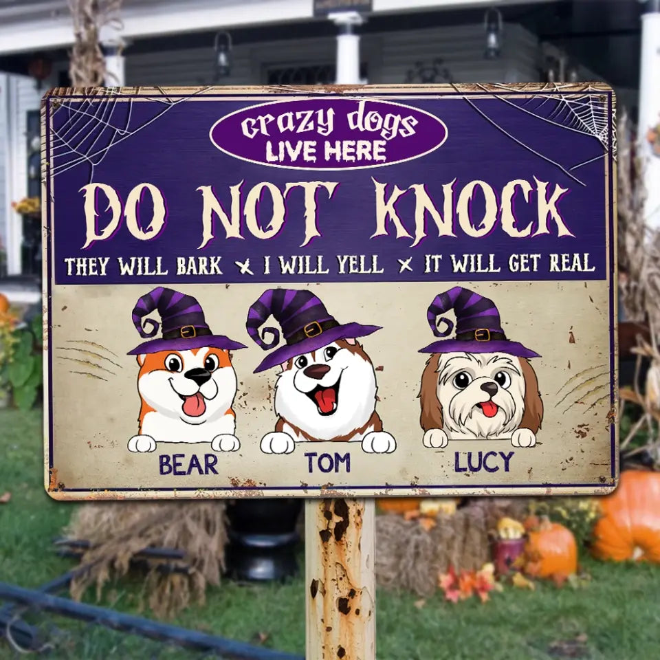 Crazy Dogs Live Here Do Not Knock - Personalized Metal Sign, Gift For Halloween