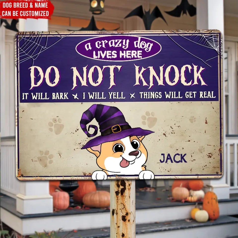 Crazy Dogs Live Here Do Not Knock - Personalized Metal Sign, Gift For Halloween