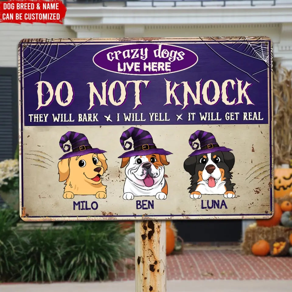 Crazy Dogs Live Here Do Not Knock - Personalized Metal Sign, Gift For Halloween