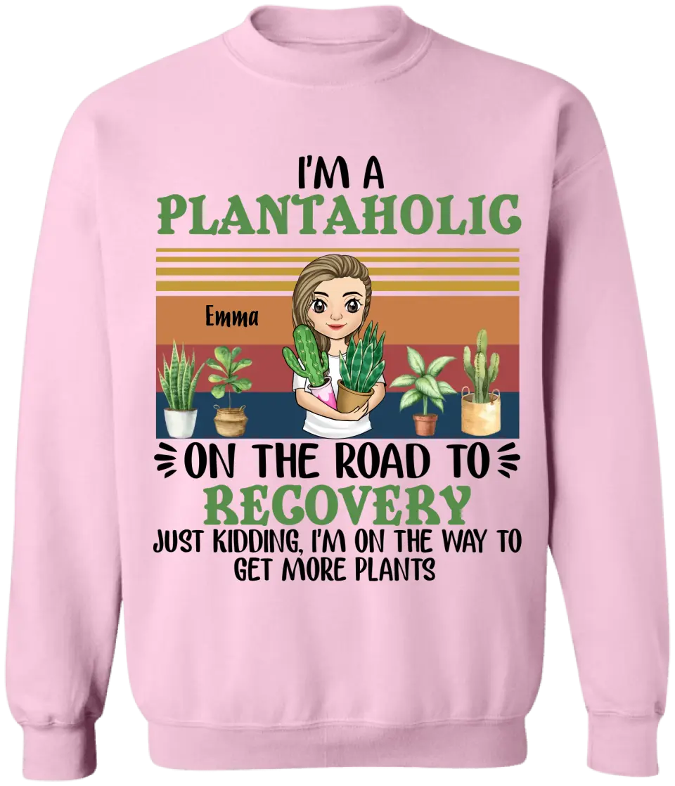 I'm A Plantaholic - Personalized T-Shirt, Gift For Garden Lovers