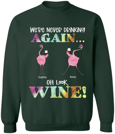 We Are Never Drinking Again - Personalized T-Shirt