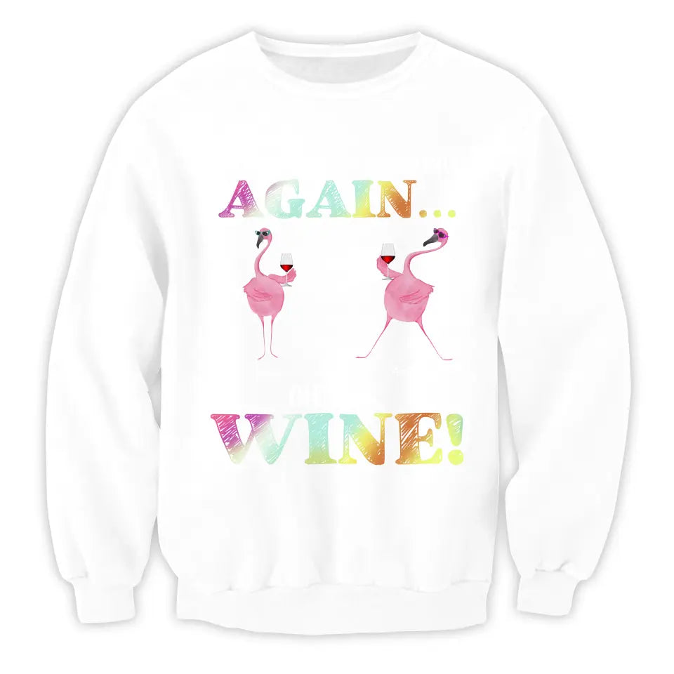 We Are Never Drinking Again - Personalized T-Shirt