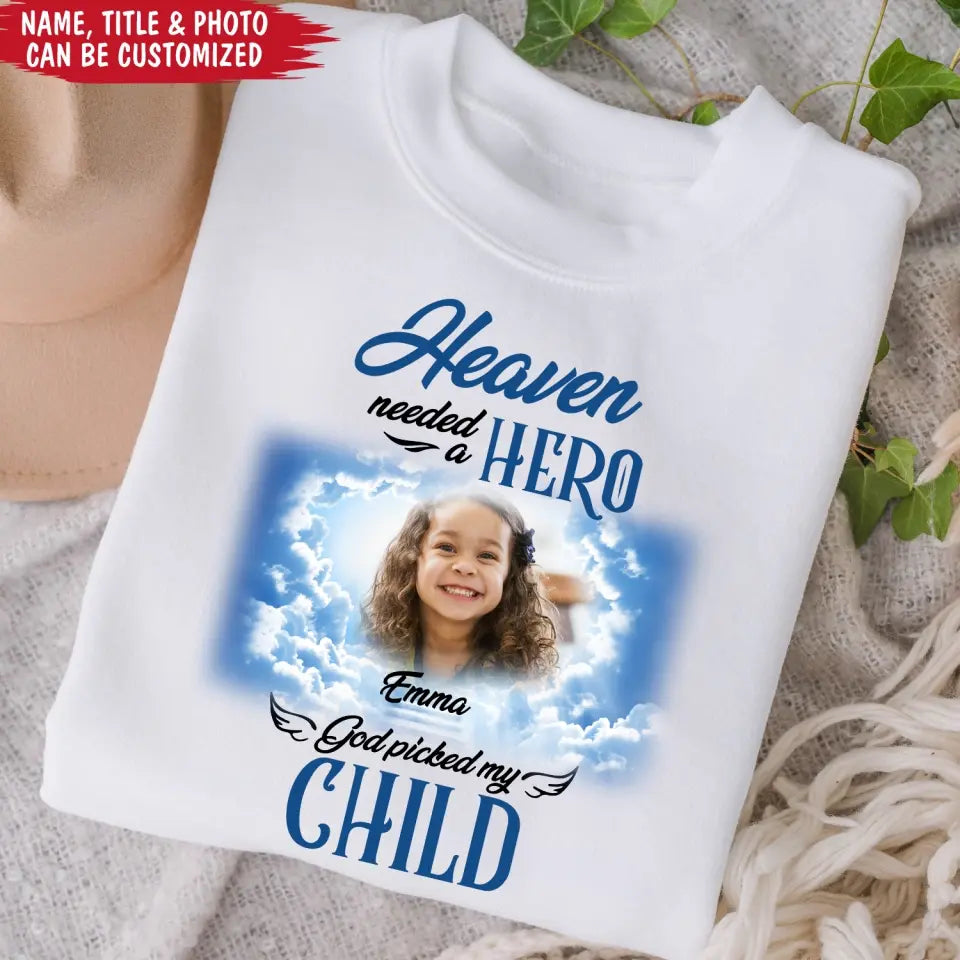 Heaven Needed A Hero God Picked My Kid - Personalized T-Shirt