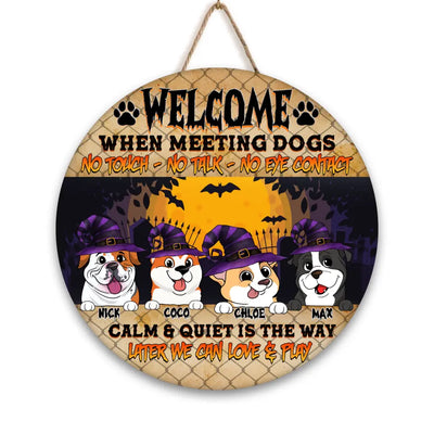 Welcome When Meeting Dogs No Touch - Personalized Wood Sign, Gift For Halloween
