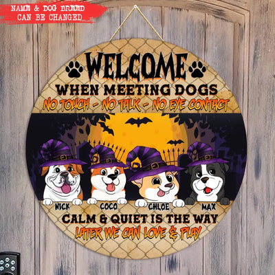 Welcome When Meeting Dogs No Touch - Personalized Wood Sign, Gift For Halloween