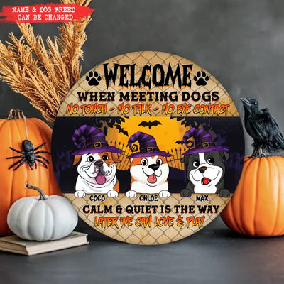 Welcome When Meeting Dogs No Touch - Personalized Wood Sign, Gift For Halloween