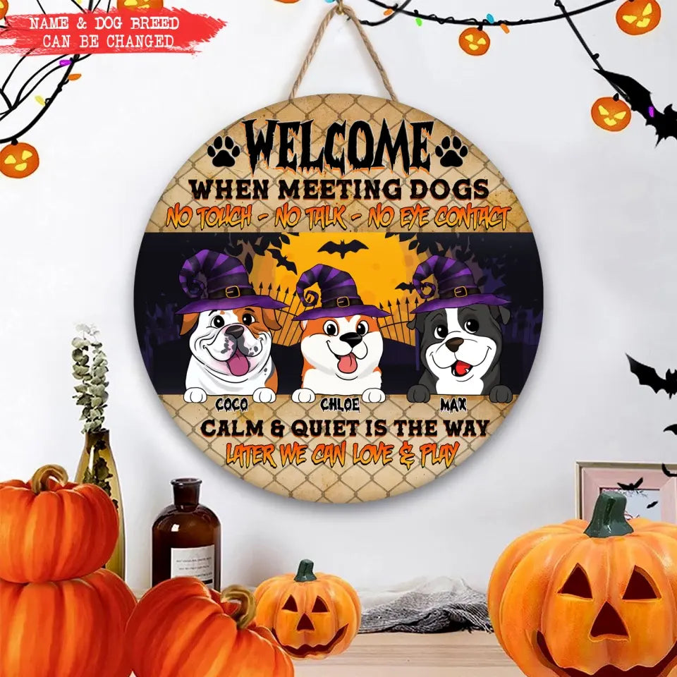 Welcome When Meeting Dogs No Touch - Personalized Wood Sign, Gift For Halloween