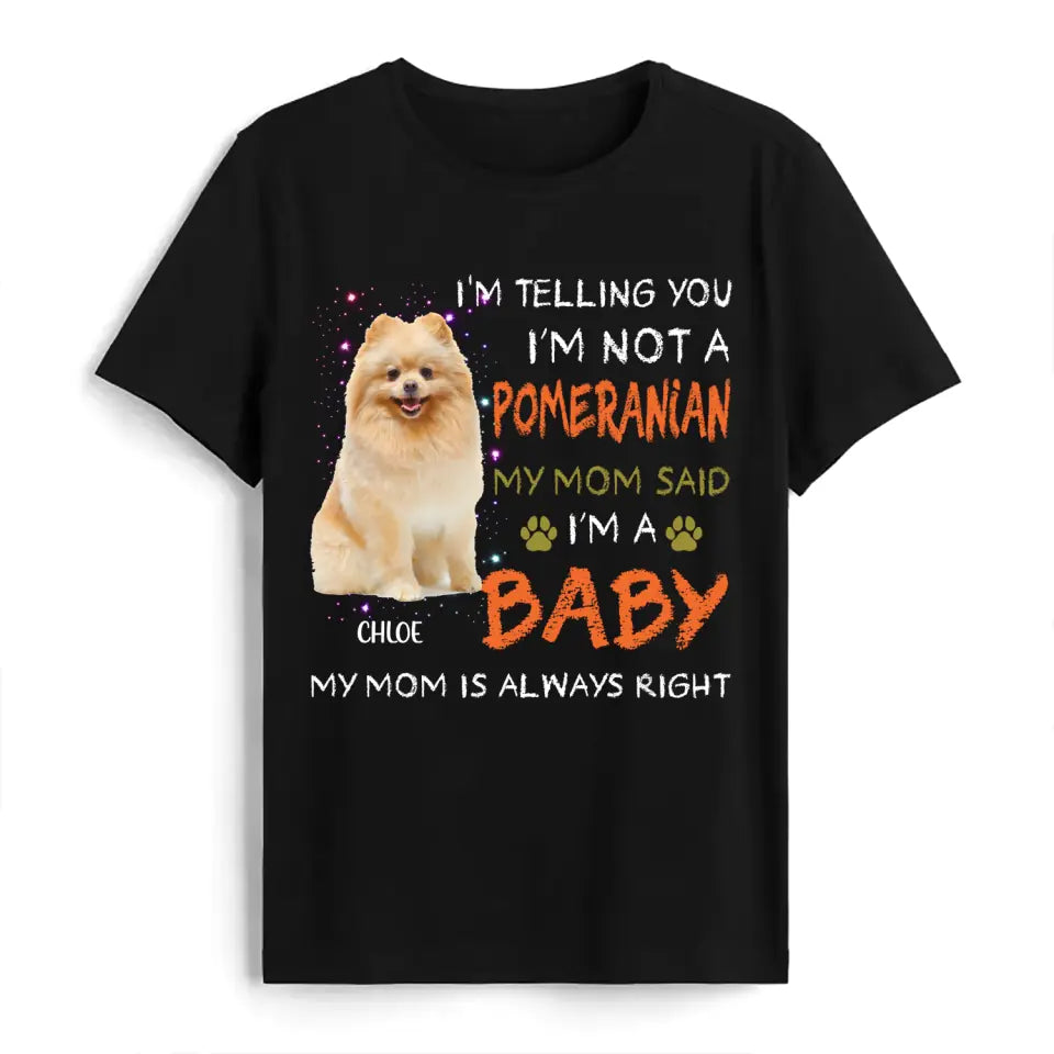 I'm Telling You I'm Not A Dog - Personalized T-Shirt, Gift For Dog Lovers