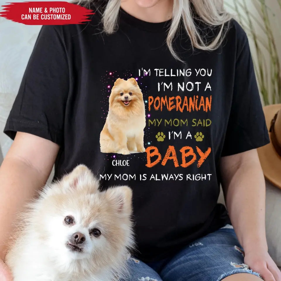 I'm Telling You I'm Not A Dog - Personalized T-Shirt, Gift For Dog Lovers