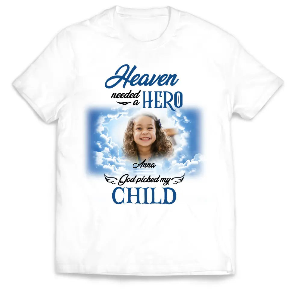 Heaven Needed A Hero God Picked My Kid - Personalized T-Shirt