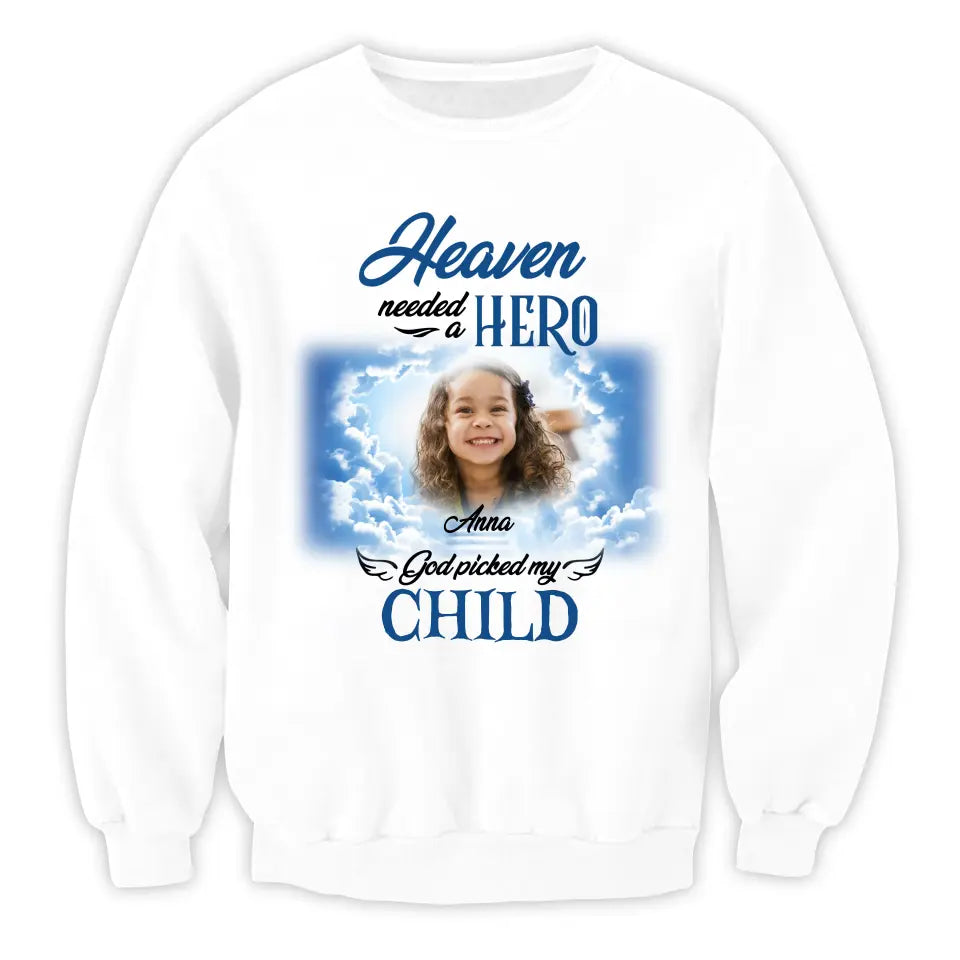 Heaven Needed A Hero God Picked My Kid - Personalized T-Shirt