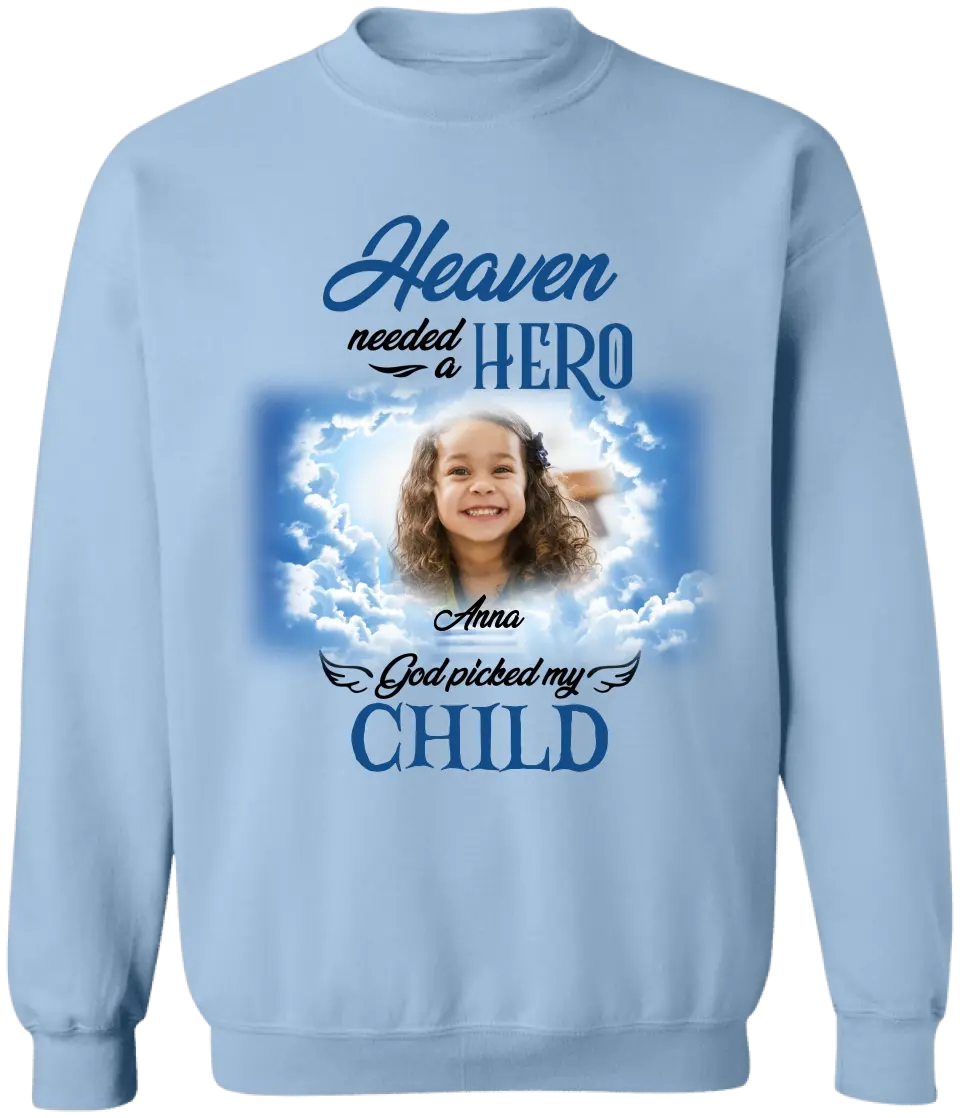 Heaven Needed A Hero God Picked My Kid - Personalized T-Shirt