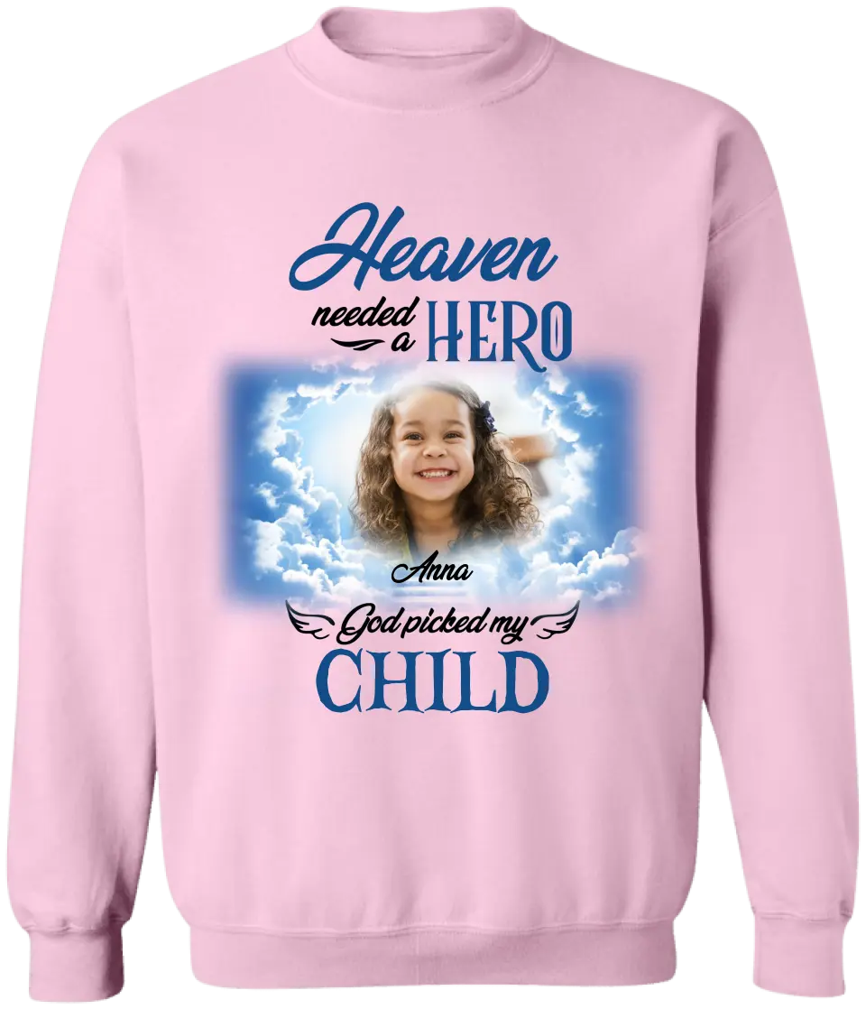 Heaven Needed A Hero God Picked My Kid - Personalized T-Shirt