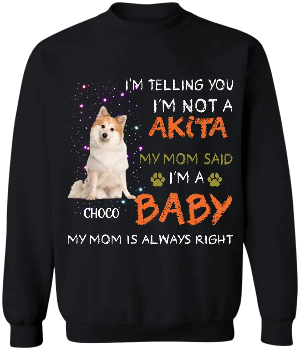 I'm Telling You I'm Not A Dog - Personalized T-Shirt, Gift For Dog Lovers