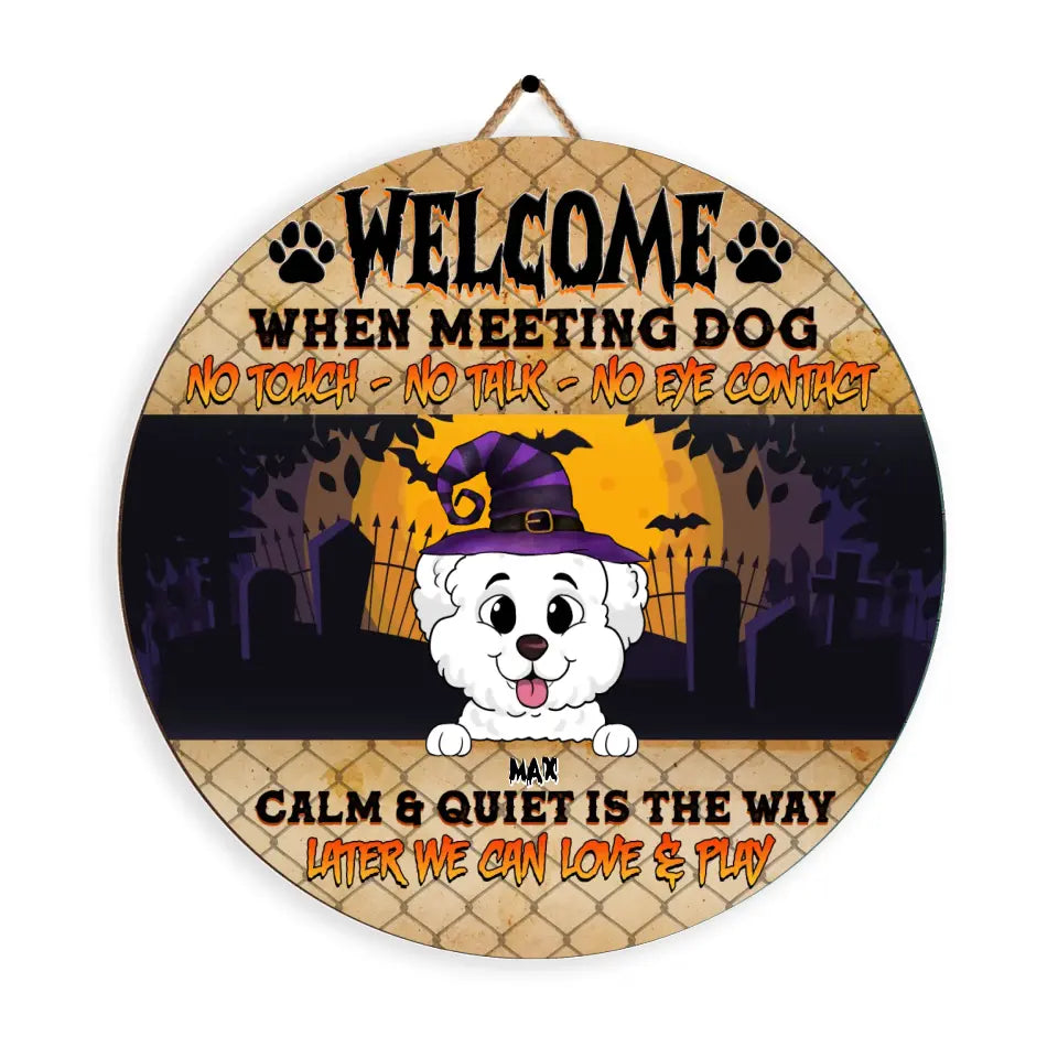 Welcome When Meeting Dogs No Touch - Personalized Wood Sign, Gift For Halloween