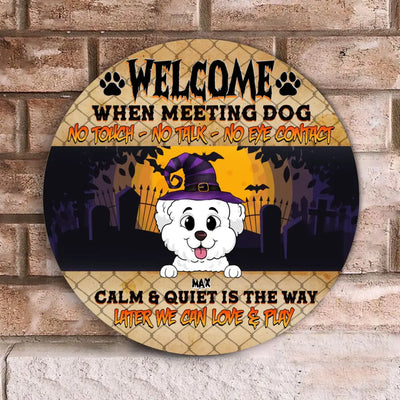 Welcome When Meeting Dogs No Touch - Personalized Wood Sign, Gift For Halloween
