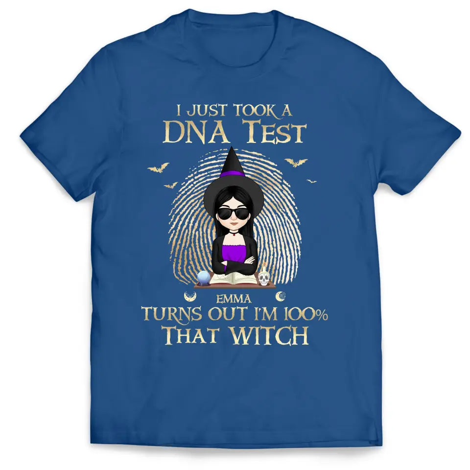 I Just Took A DNA Test Turns Out I’m 100% That Witch - Personalized T-Shirt, Gift For Halloween