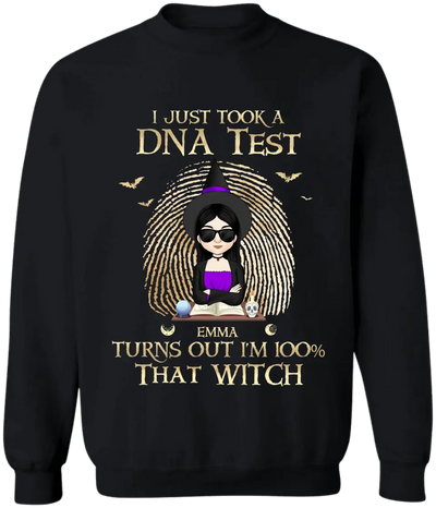 I Just Took A DNA Test Turns Out I’m 100% That Witch - Personalized T-Shirt, Gift For Halloween