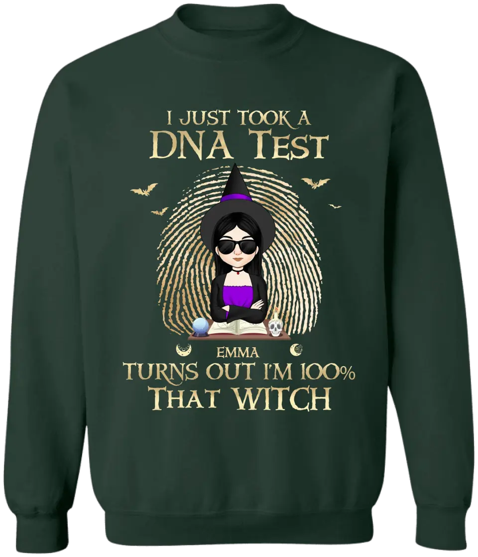 I Just Took A DNA Test Turns Out I’m 100% That Witch - Personalized T-Shirt, Gift For Halloween