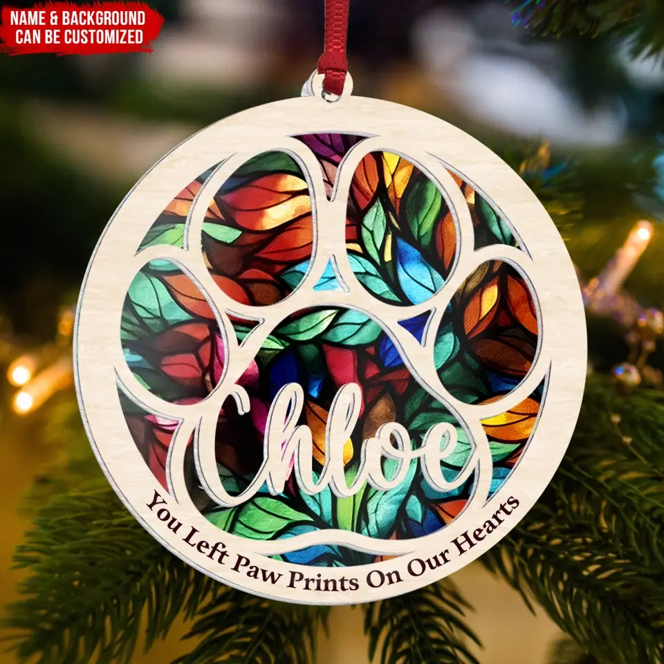 You Left Paw Prints On My Heart - Personalized Suncatcher Ornament