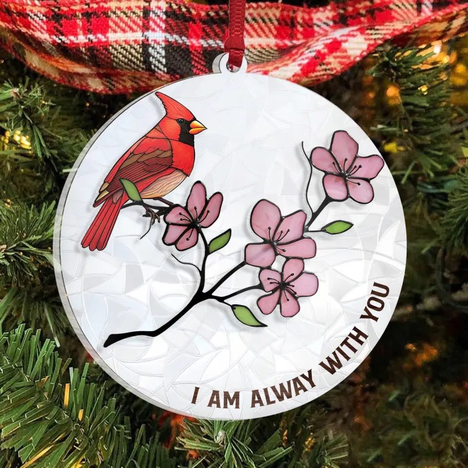 I’m Alway With You - Personalized Suncatcher Ornament
