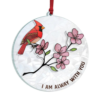 I’m Alway With You - Personalized Suncatcher Ornament