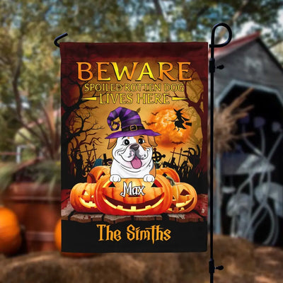 Beware Spoiled Rotten Dogs Live Here - Personalized Garden Flag, Gift For Halloween