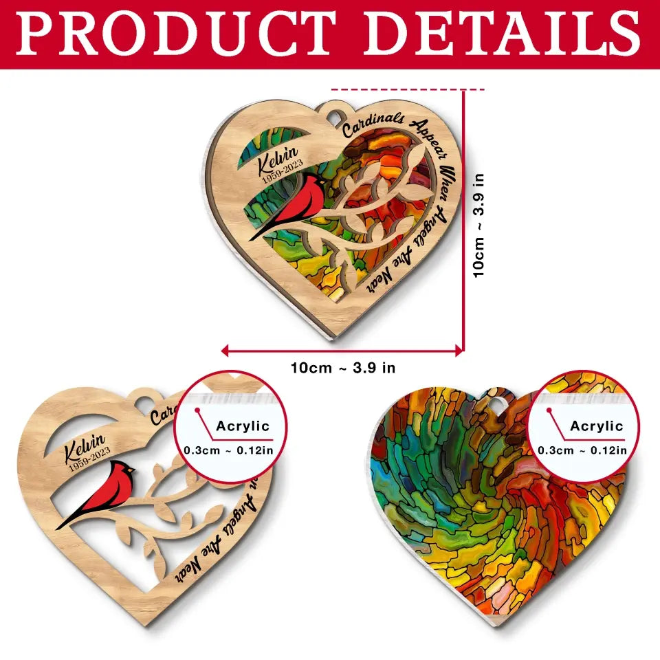 Cardinals Appear When Angels Are Near - Personalized Suncatcher Ornament, Memorial Gift