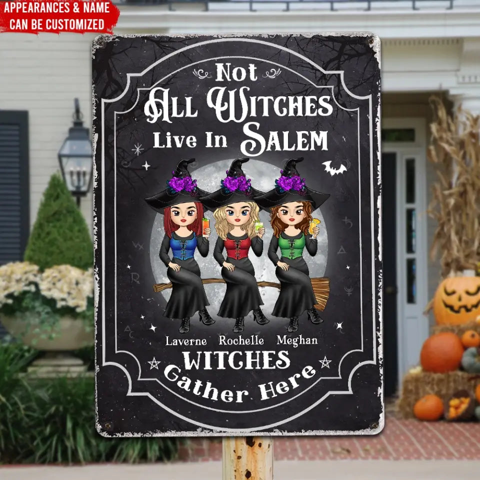 Not All Witches Live In Salem - Personalized Metal Sign, Gift For Halloween
