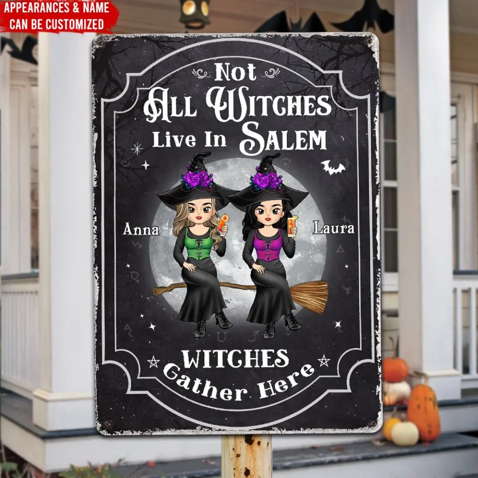 Not All Witches Live In Salem - Personalized Metal Sign, Gift For Halloween