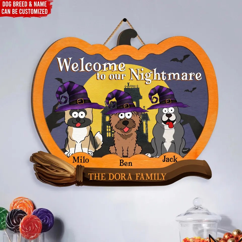 Welcome To Our Nightmare - Personalized Wood Sign, Gift For Halloween