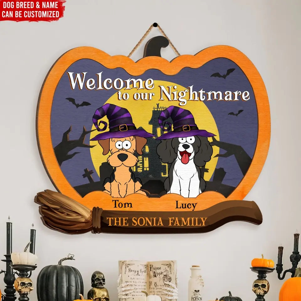 Welcome To Our Nightmare - Personalized Wood Sign, Gift For Halloween