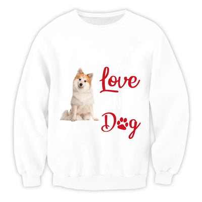 All I Need Is Love & A Dog - Personalized T-Shirt, Gift For Dog Lover