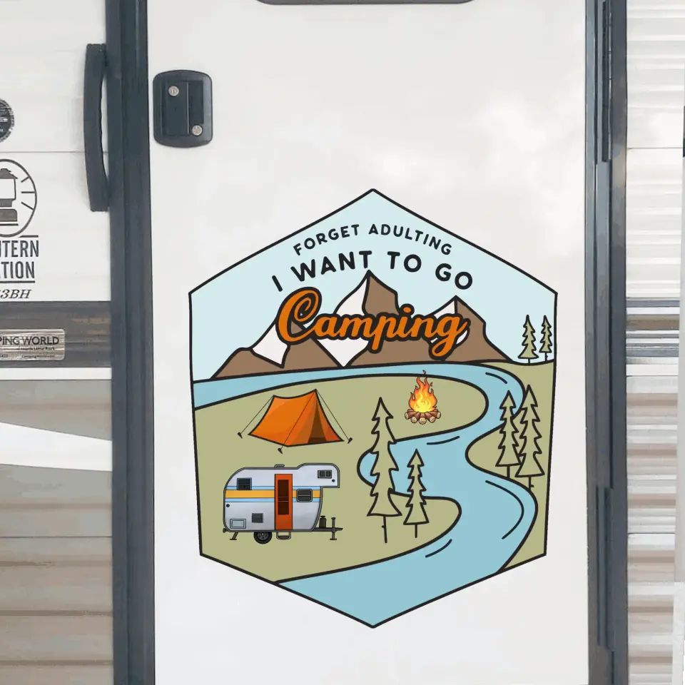 Forget Adulting I Want To Go Camping - Personalized Decal, Camping Decal