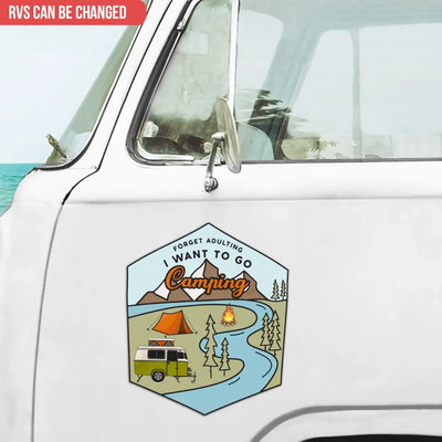 Forget Adulting I Want To Go Camping - Personalized Decal, Camping Decal