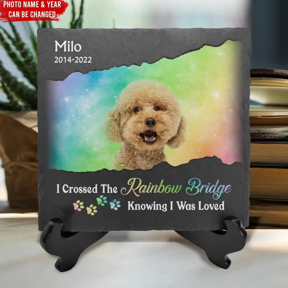 Crossed The Rainbow Bridge Knowing I Was Loved - Personalized Memorial Stone