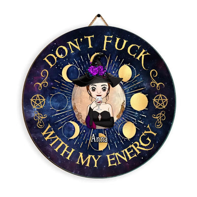 Don't Fuck With My Energy - Personalized Wood Sign, Halloween Gift