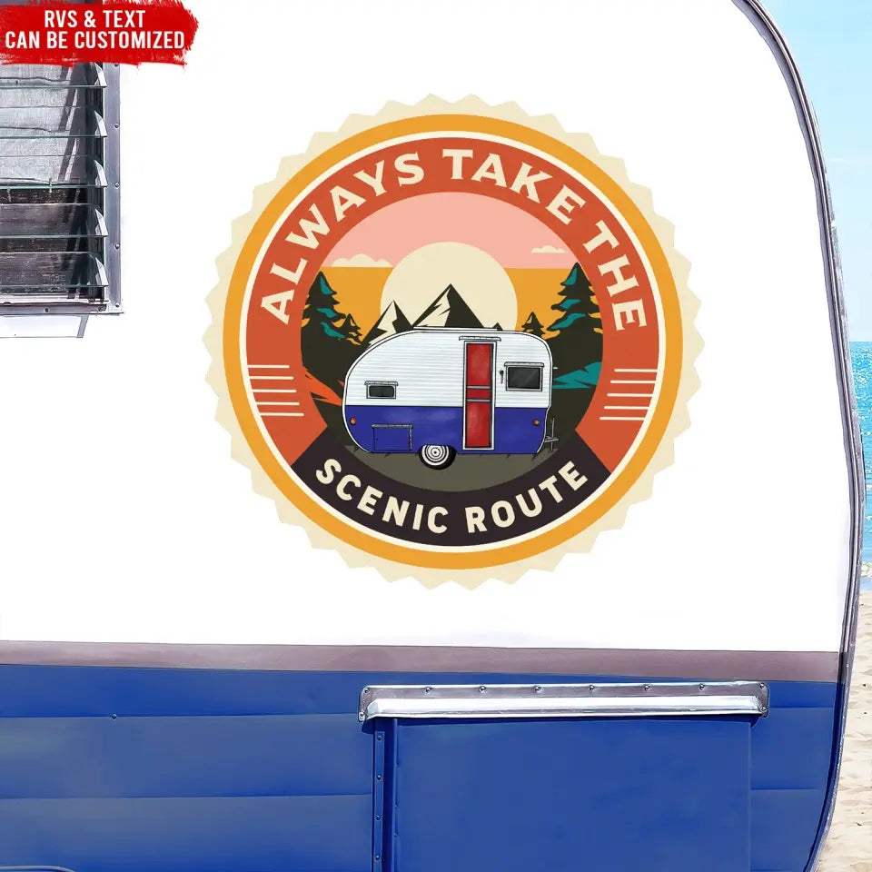 Always Take The Scenic Route - Personalized Decal, Camping Decal