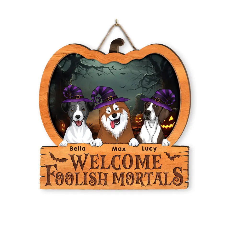 Welcome Foolish Mortals - Personalized Wood Sign, Halloween Gift