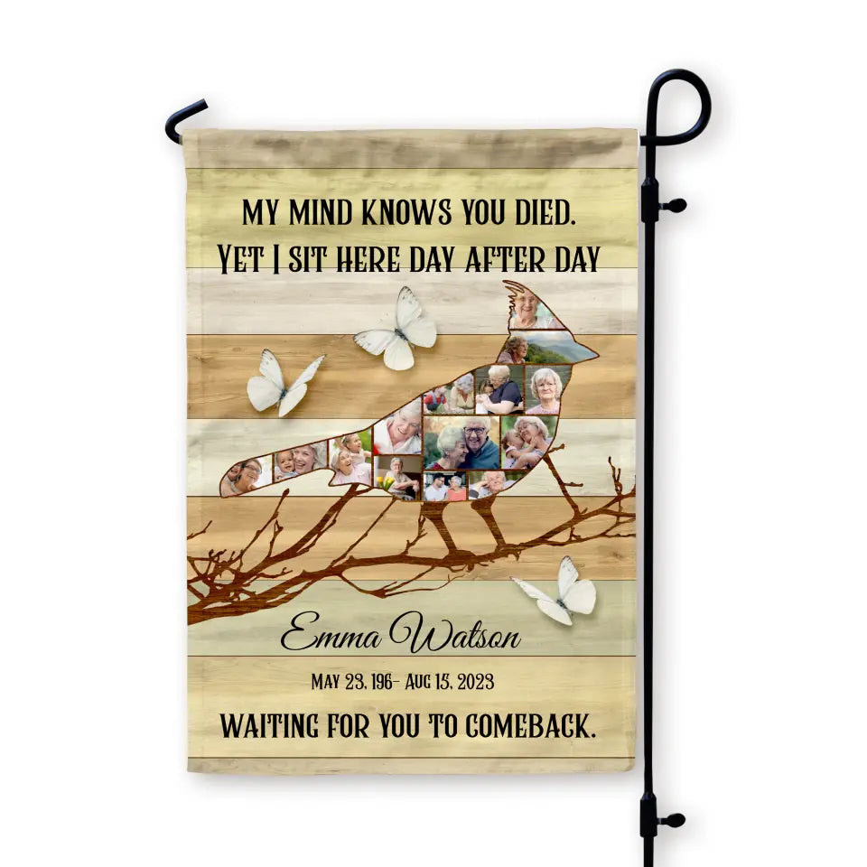 My Mind Knows You Died - Personalized Garden Flag, Memorial Gift