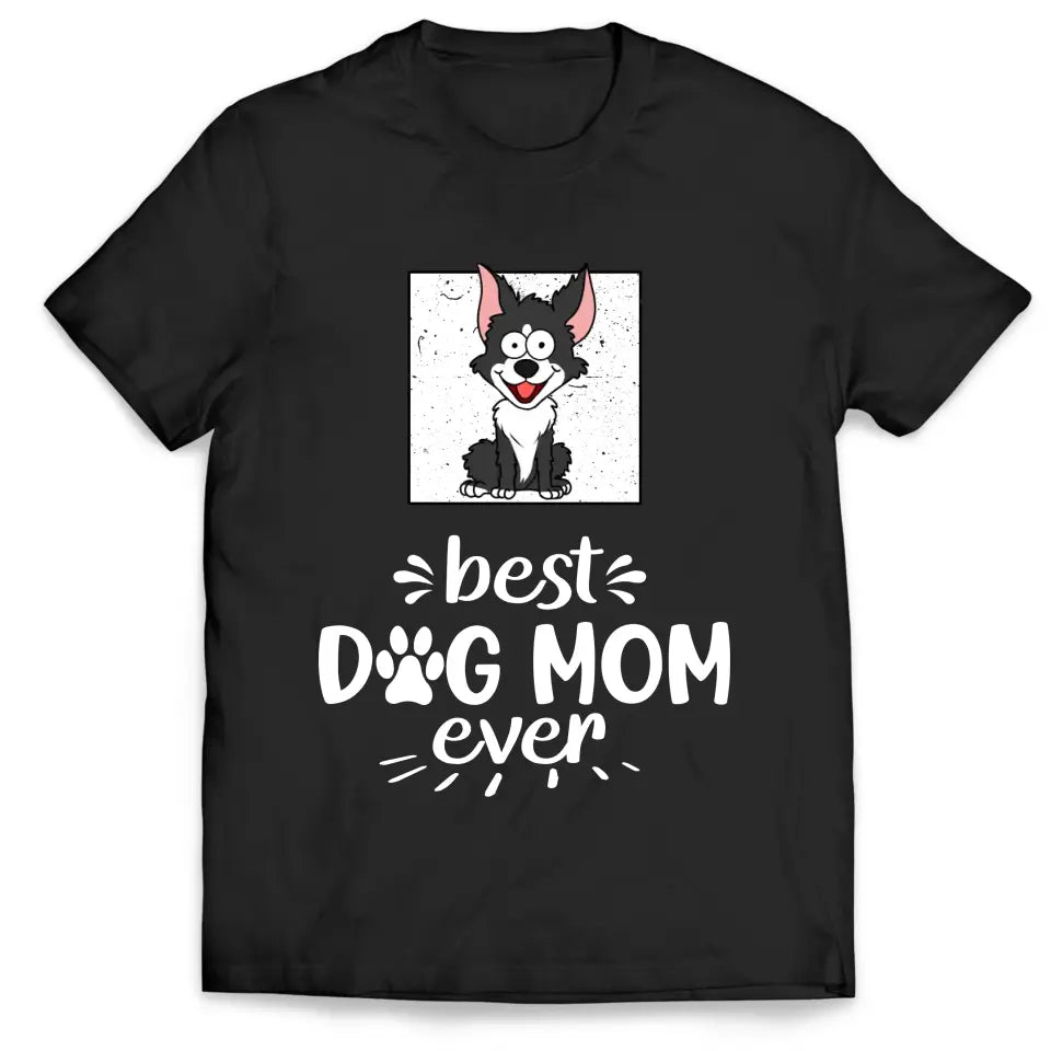 Best Dog Mom/ Dad Ever - Personalized T-Shirt, Gift For Dog Lover