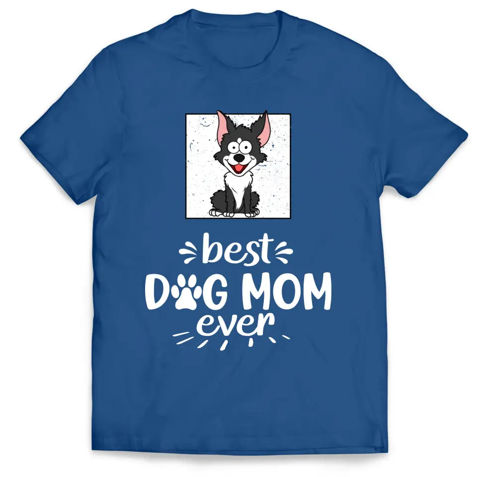 Best Dog Mom/ Dad Ever - Personalized T-Shirt, Gift For Dog Lover