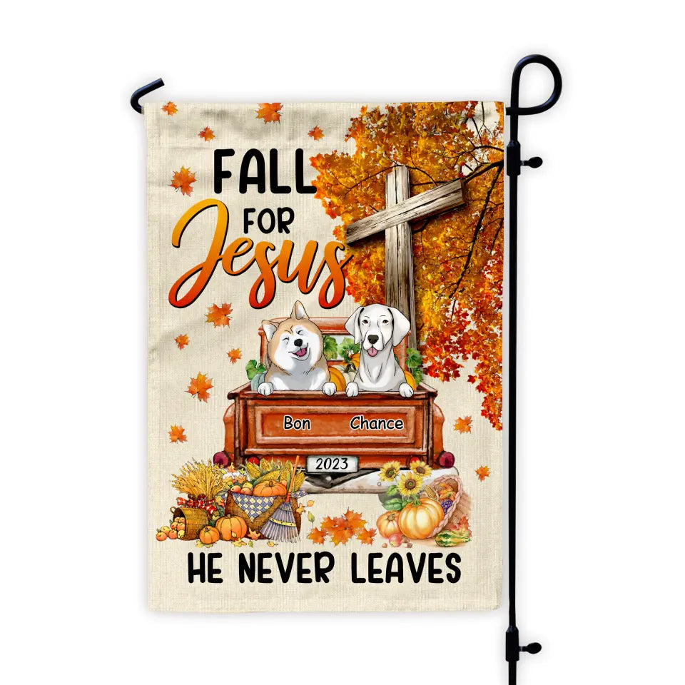 Fall For Jesus He Never Leaves - Personalized Garden Flag
