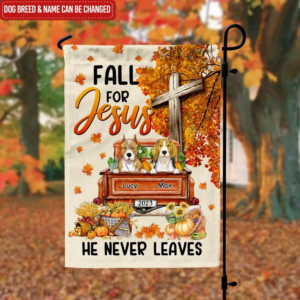 Fall For Jesus He Never Leaves - Personalized Garden Flag