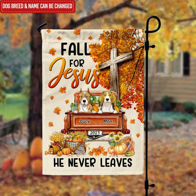 Fall For Jesus He Never Leaves - Personalized Garden Flag