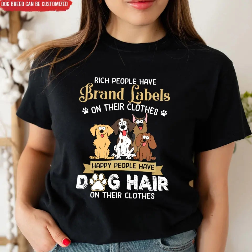 Rich People Have Brand Labels On Their Clothes - Personalized T-Shirt