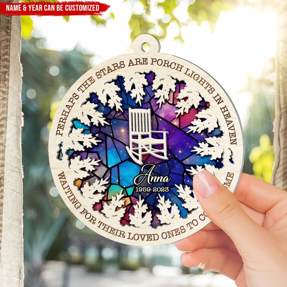 Perhaps The Stars Are Porch Lights In Heaven - Personalized Suncatcher Ornament, Memorial Gift