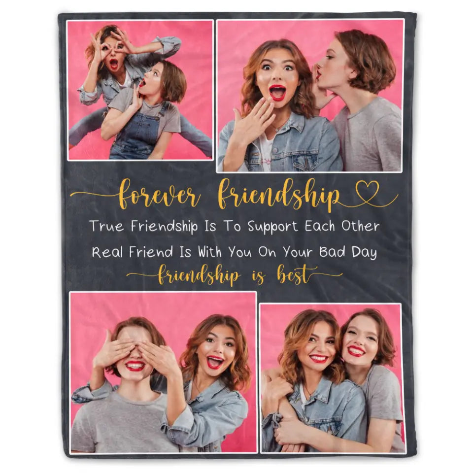 Forever Friendship True Friendship Is To Support Each Other - Personalized Blanket