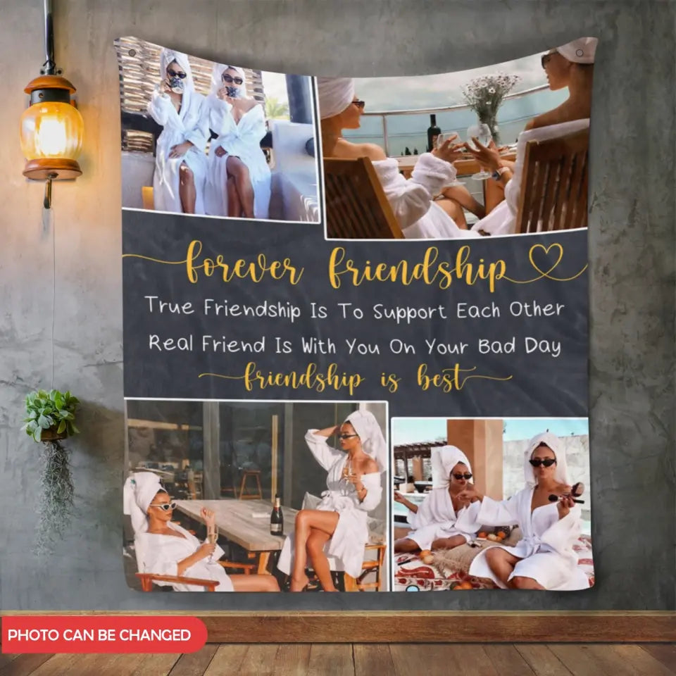 Forever Friendship True Friendship Is To Support Each Other - Personalized Blanket
