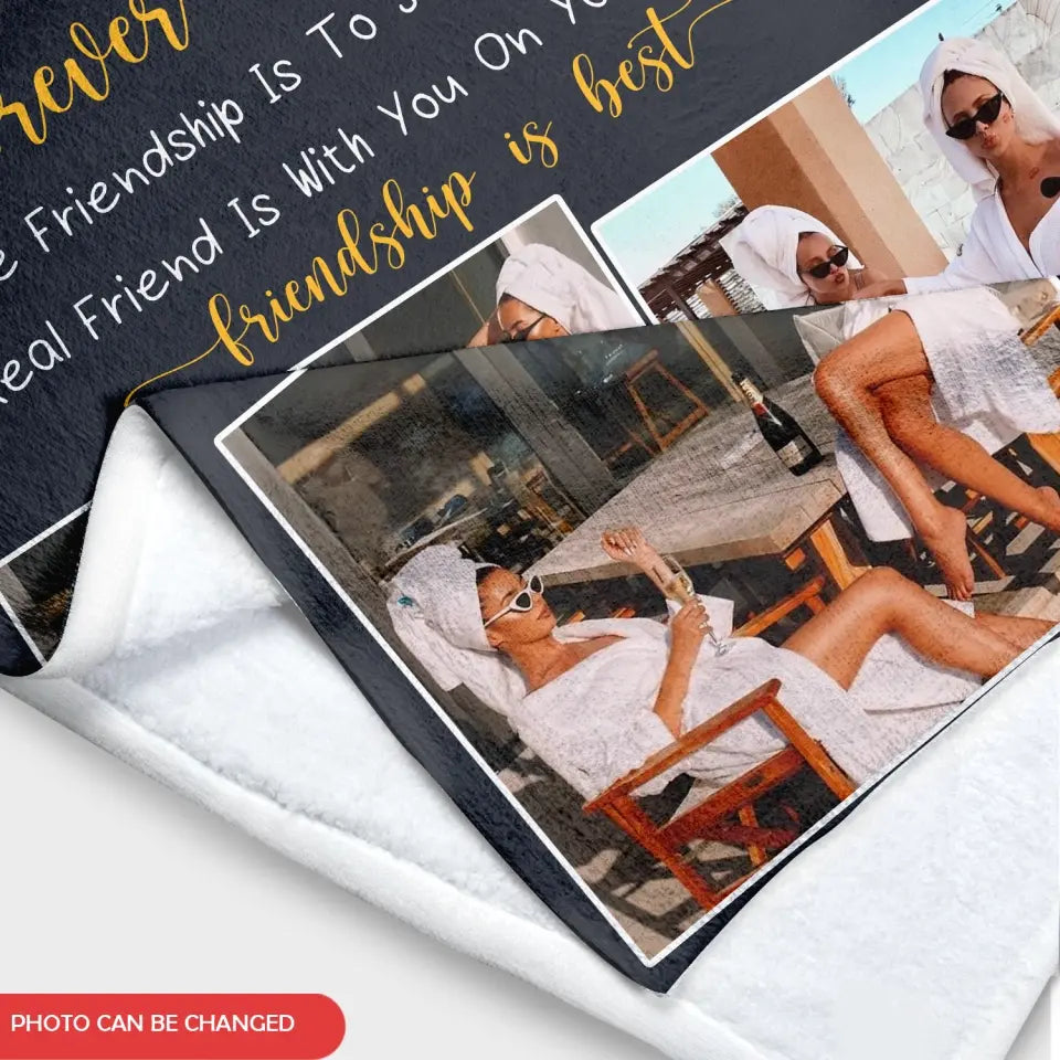 Forever Friendship True Friendship Is To Support Each Other - Personalized Blanket